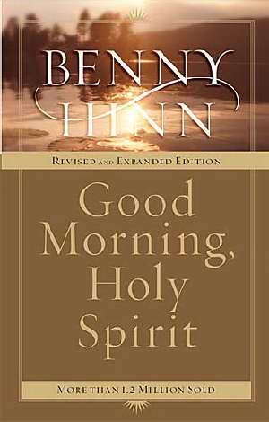 Good Morning Holy Spirit (Revised) PB - Benny Hinn